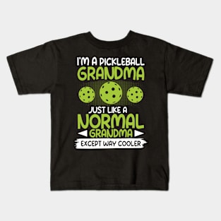 I'm a Pickleball Grandma Just Like a Normal Grandma Except Way Cooler Kids T-Shirt